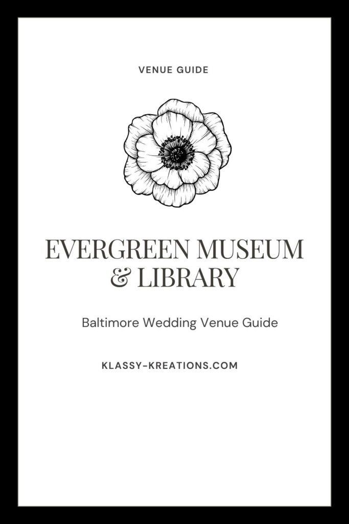 Evergreen Museum and Library Baltimore wedding venue guide Pinterest pin by Klassy Kreations DMV floral studio